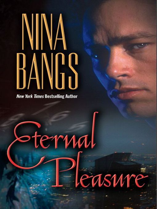 Title details for Eternal Pleasure by Nina Bangs - Available